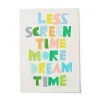 New Less Screen Time, More Dream Time Riso Print Screen Print Wall Art