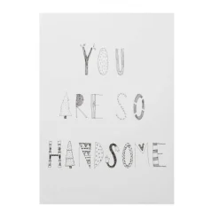 Outlet You are So Handsome Monochrome Print Screen Print Wall Art